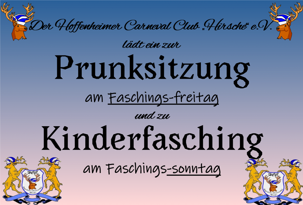 der Hoffenheimer Carneval Club veranstaltet am Faschingssonntag seinen Kinderfasching und am Faschingsfreitag seine Prunksitzung